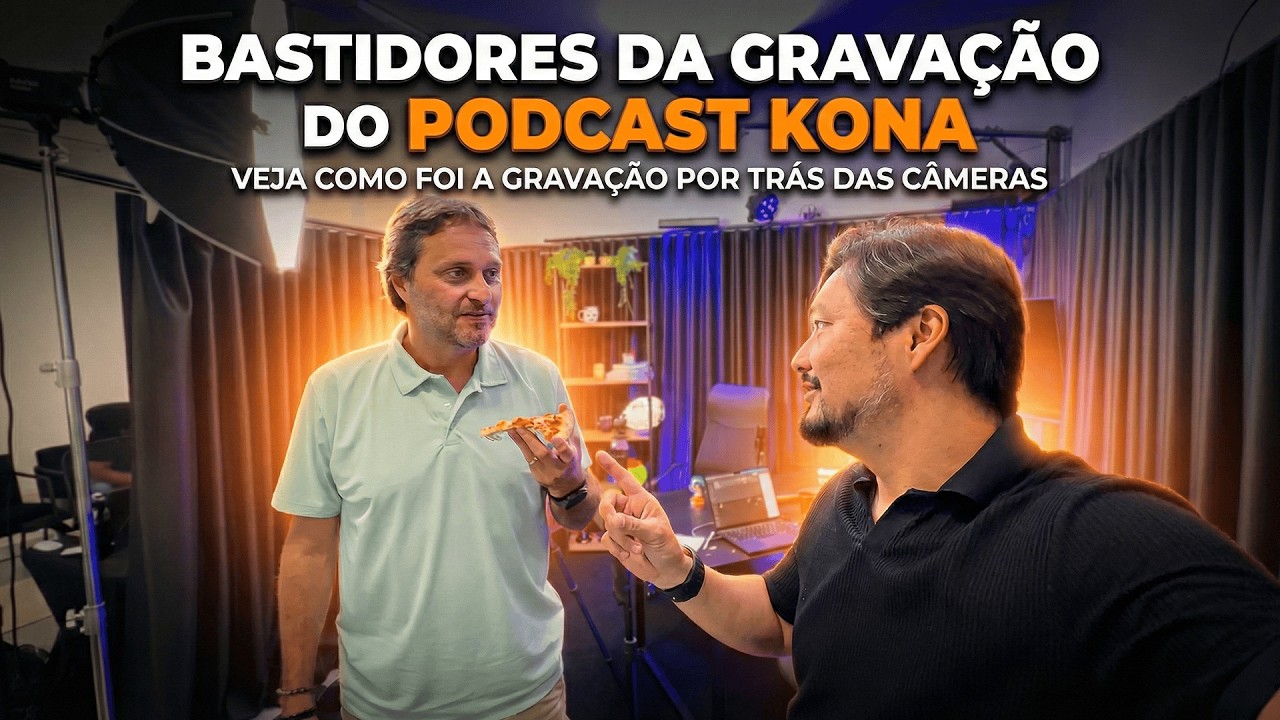 Por Trás do Podcast Kona com Bernardo Lopes – Bastidores Exclusivos