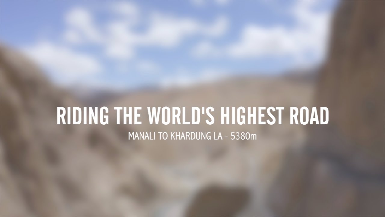 World's Highest Road Cycle Challenge - Manali to Khardung La, India