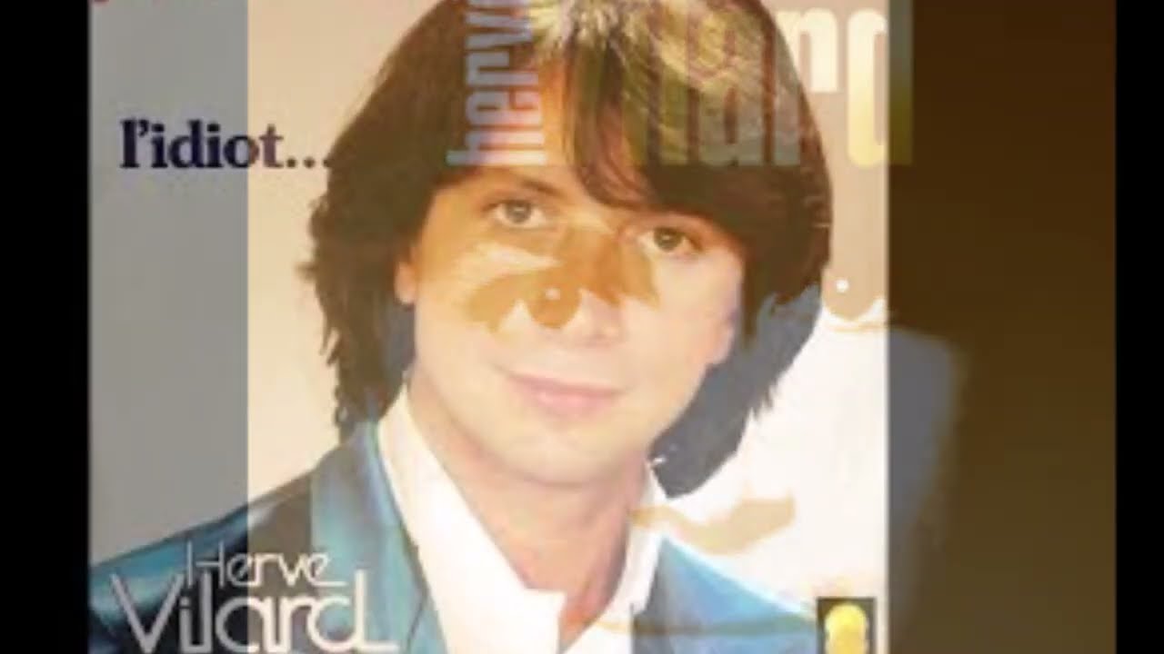 L'IDIOT de Hervé Vilard 1981