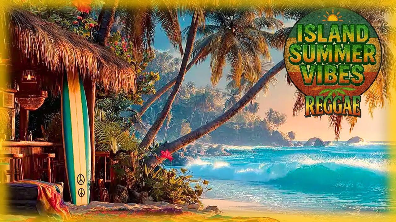 Tropical Reggae Escape | Island Summer Vibes for Warm Breezes & Ocean Dreams 2025