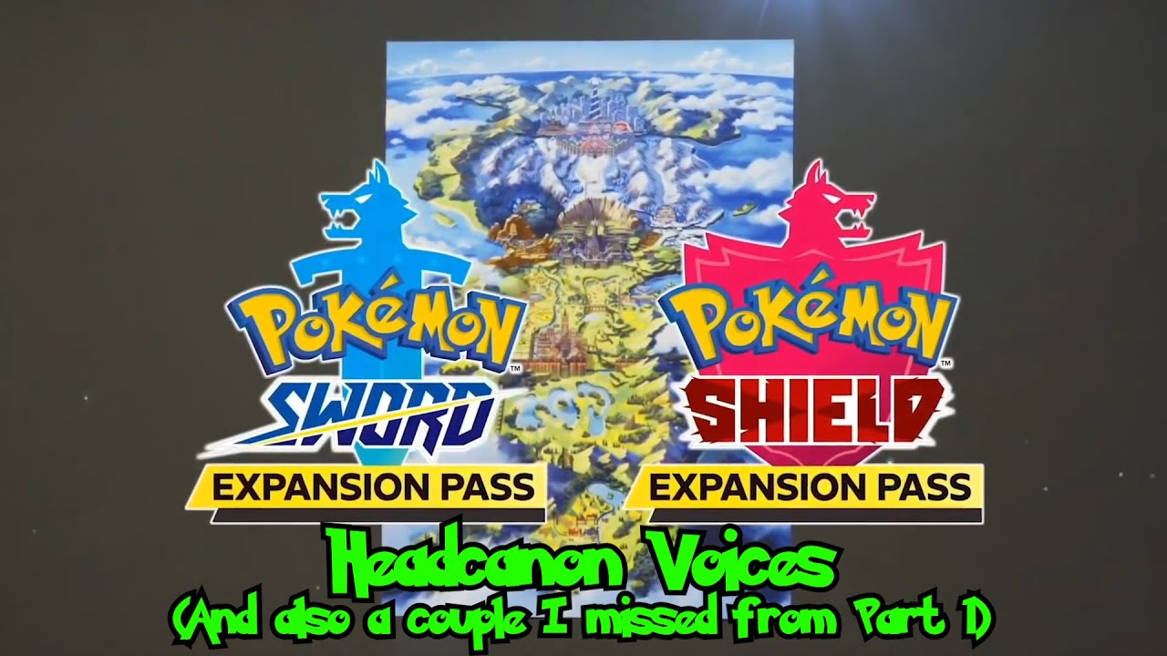 FDS Headcanon Voices - Pokemon: Sword and Shield [DLC Edition]