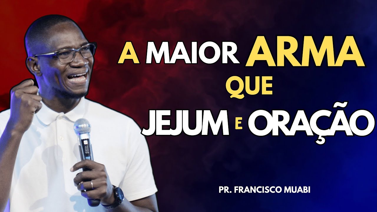 A arma secreta que Satanás odeia! | Pastor Francisco Muabi