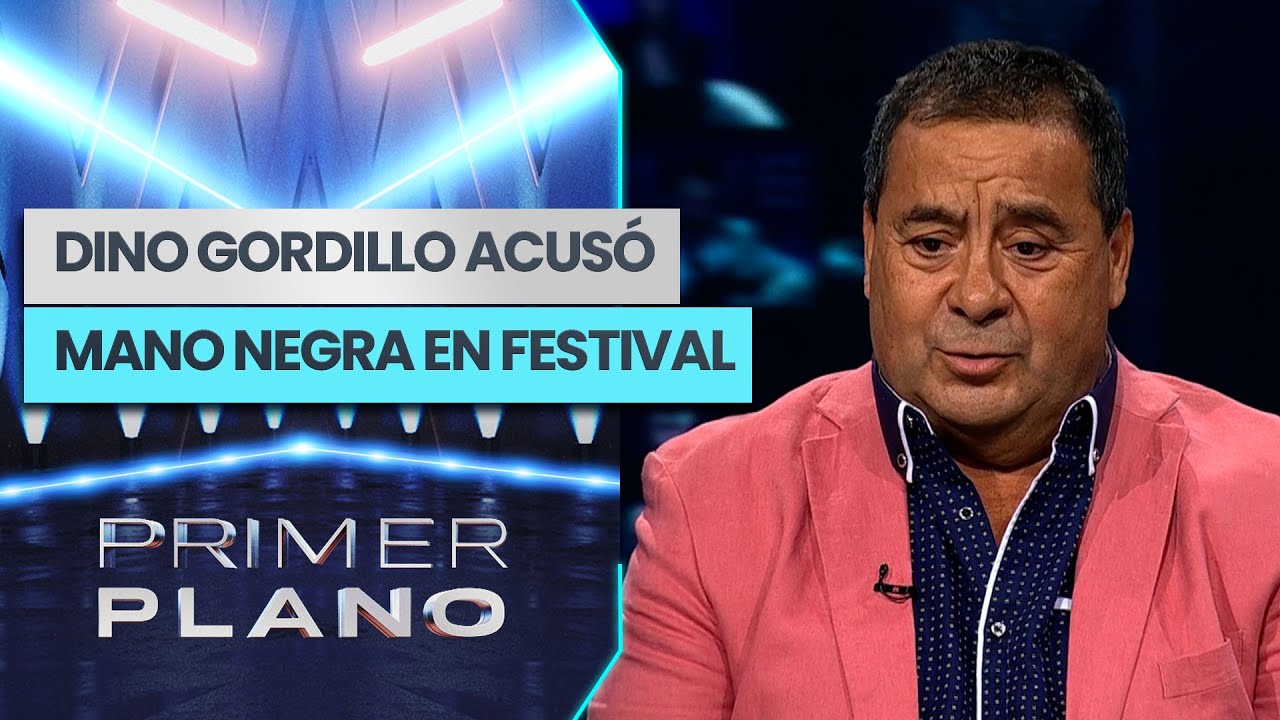 EN EXCLUSIVA | DINO GORDILLO acusó MANO NEGRA que lo dejó fuera de Viña 2026 - Primer Plano