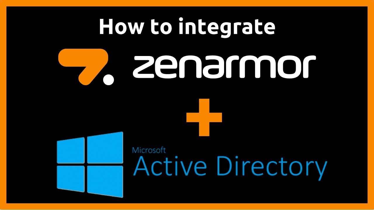 How to Integrate Zenarmor with Microsoft Active Directory - MSP and Business Users Guide