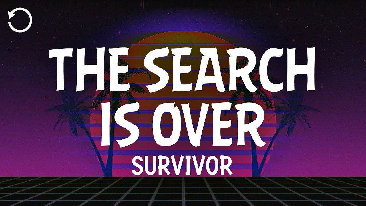 Survivor - The Search Is Over (Lyrics)