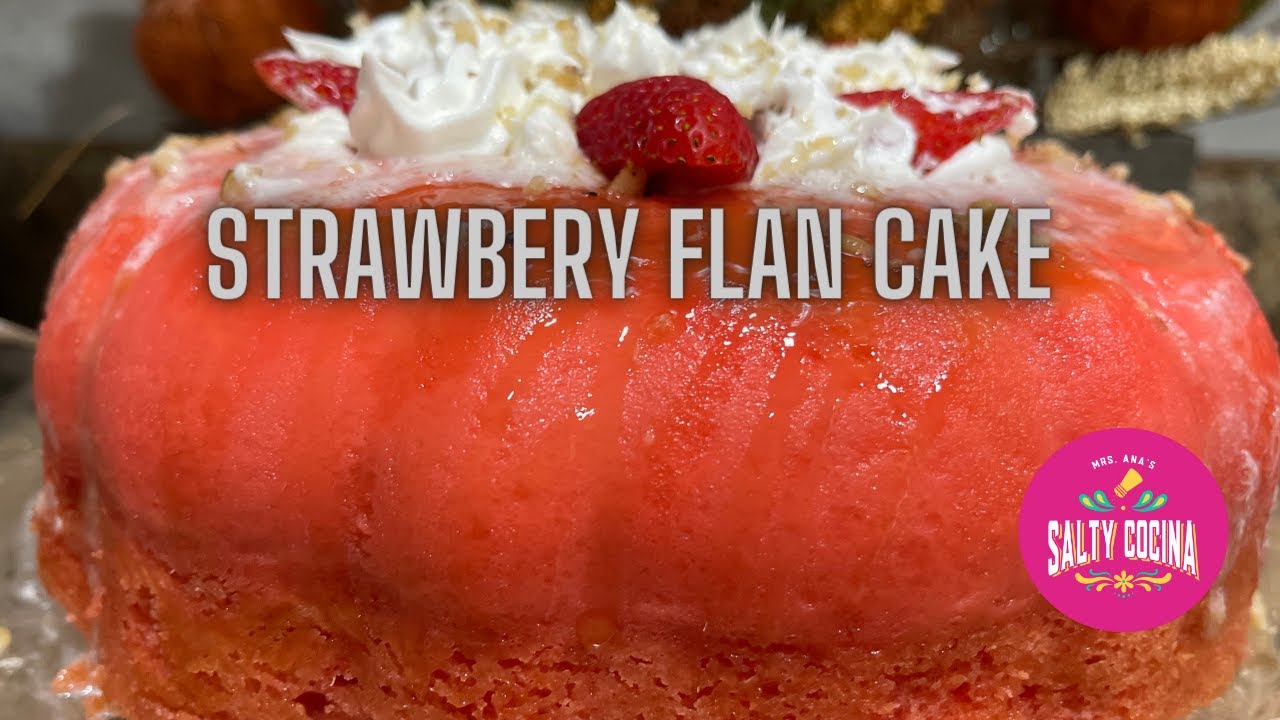 Strawberry Flan Cake
