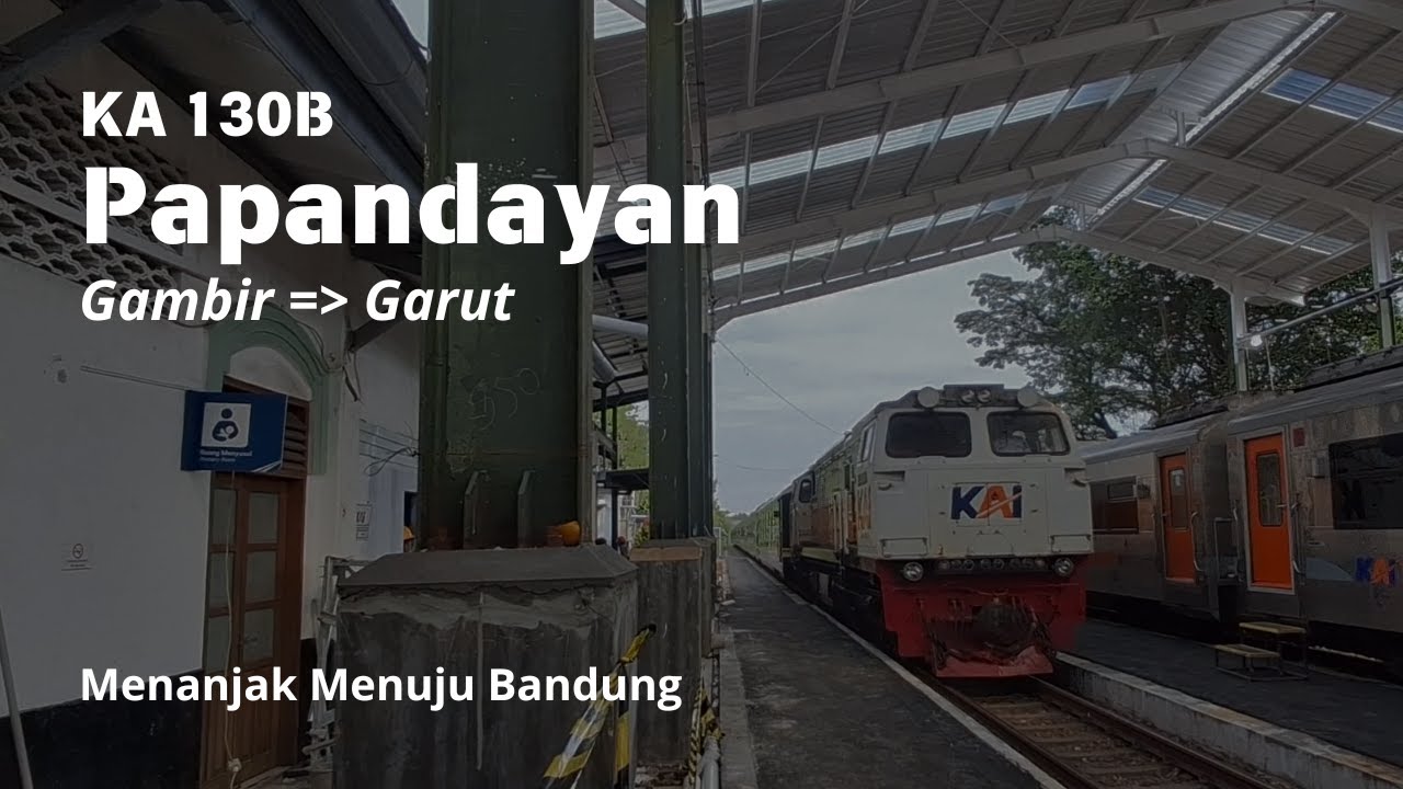 Menanjak Menuju Bandung - Trip KA 130B Papandayan | Purwakarta - Bandung