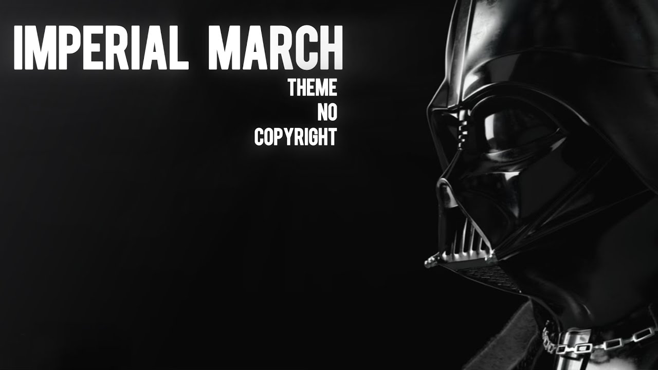Copyright Free Star Wars Music (Imperial Main Theme)