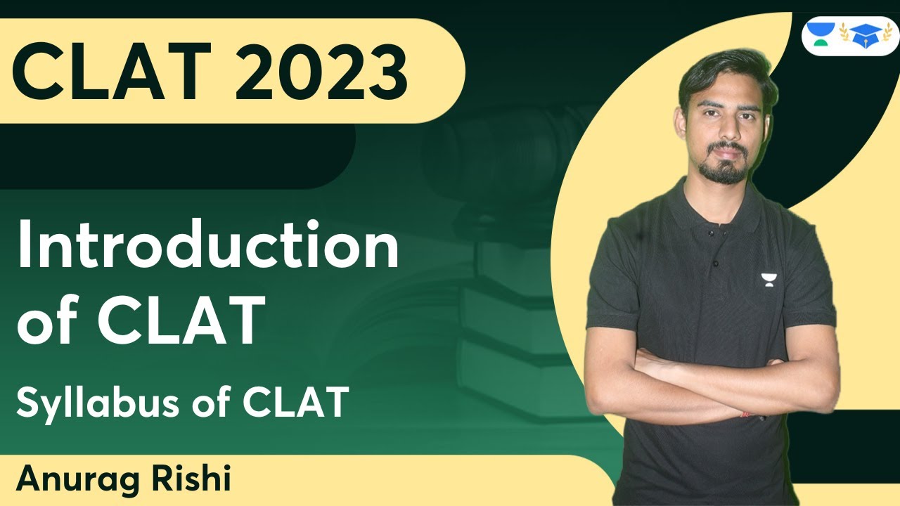 Introduction of CLAT 2023 | Syllabus of CLAT | Anurag Rishi