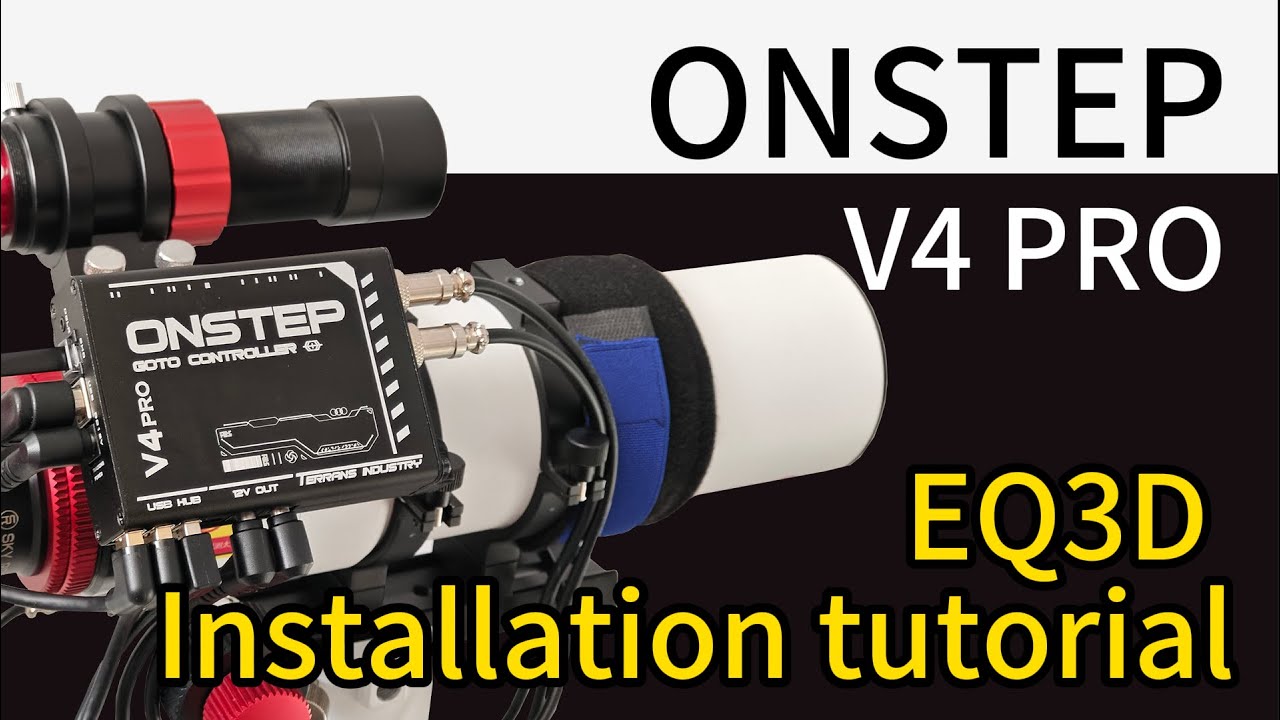 [OnStep Tutorial] EQ3D Equatorial Installation OnStep Pro Kit