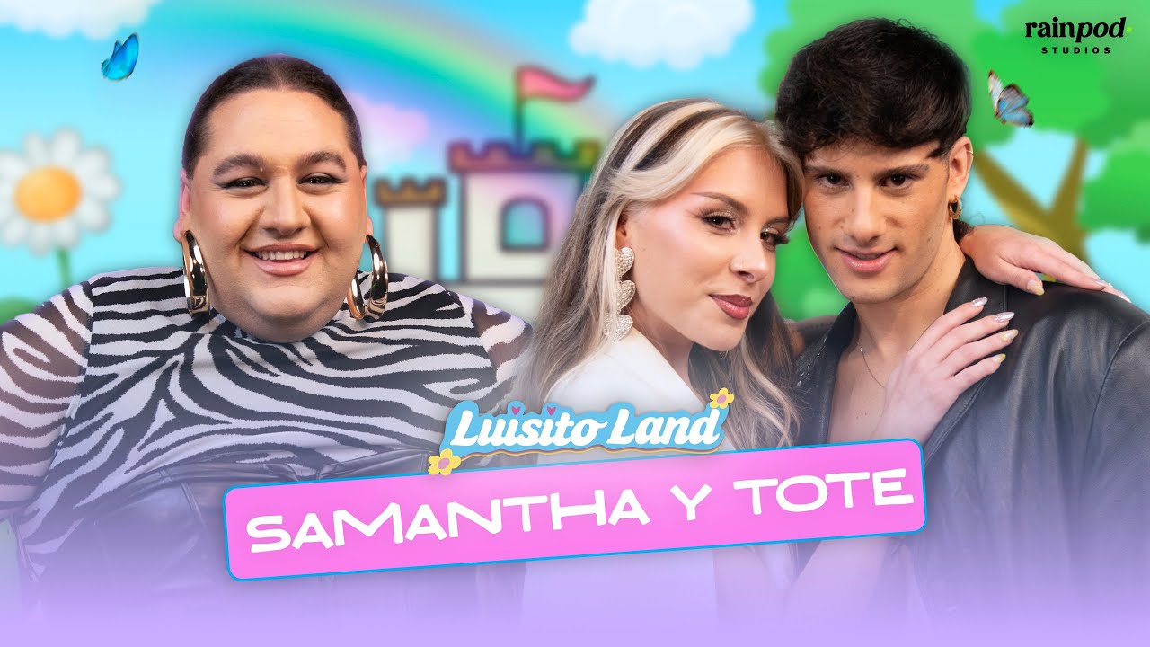 LUISITO LAND: Moda, BODA y villanos con SAMANTHA COSTANTINI & TOTE | #9