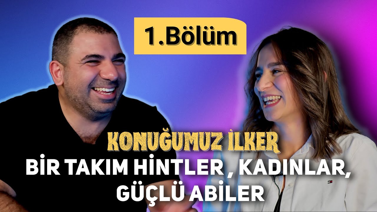 Konuğumuz İlker | 1. Bölüm | İlker Gümüşoluk & Sinem Kılıç