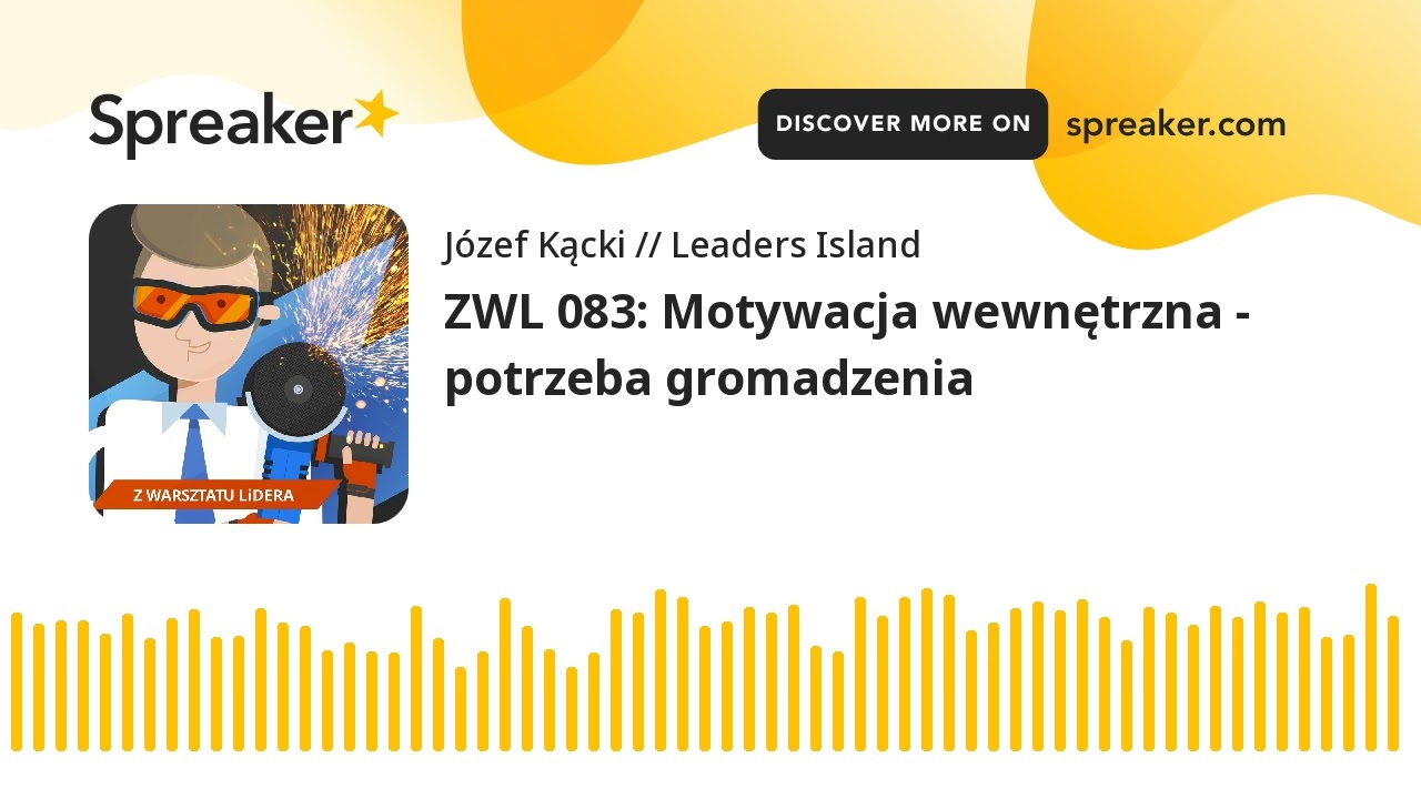 ZWL 083: Motywacja wewnętrzna - potrzeba gromadzenia