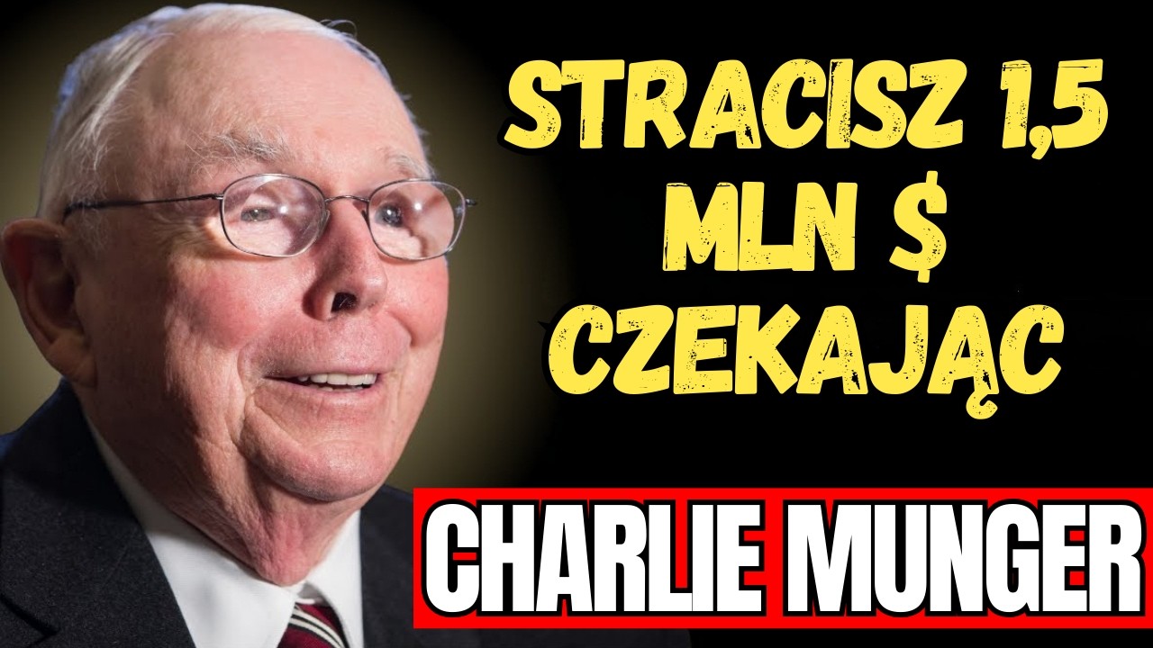 CHARLIE MUNGER - Błąd 90% inteligentnych ludzi: Dlaczego oszczędzanie to pułapka
