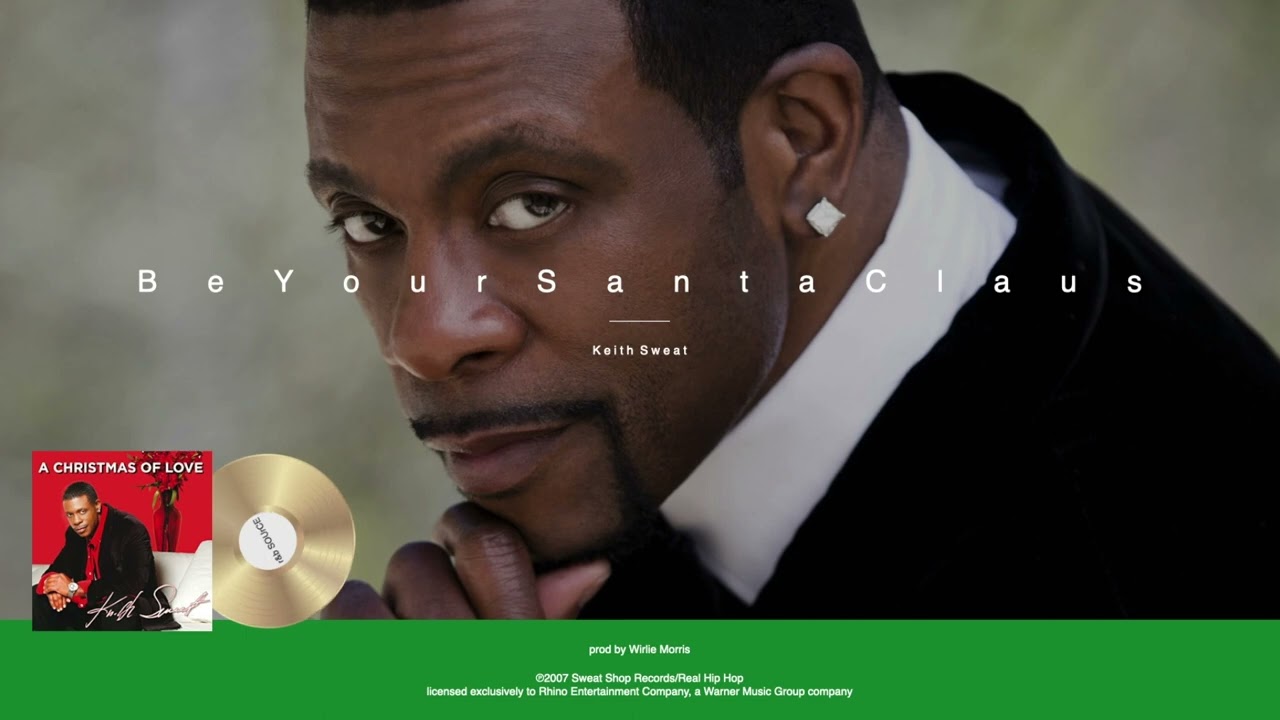 Keith Sweat - Be Your Santa Claus (2008 Christmas Song)