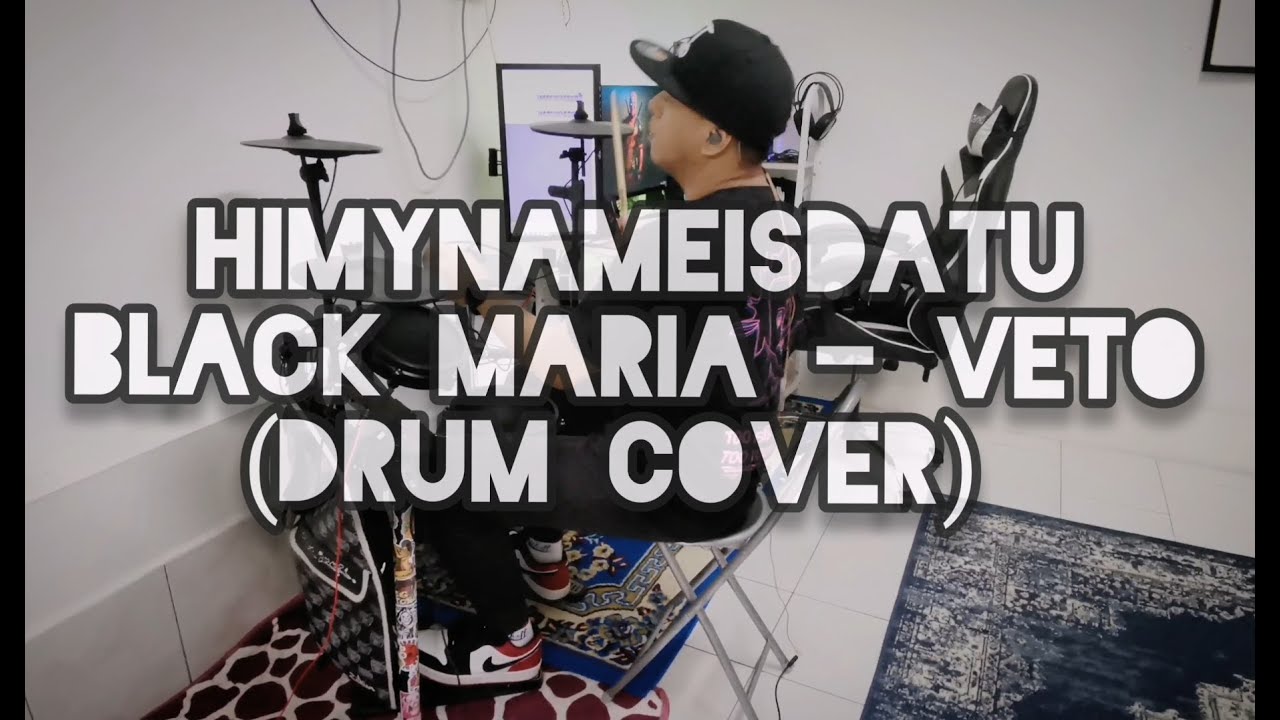 Black Maria - Veto (Drum Cover) - himynameisdatu