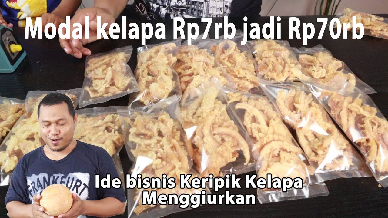 Modal kelapa 7rb jadi keripik kelapa jual 70rb