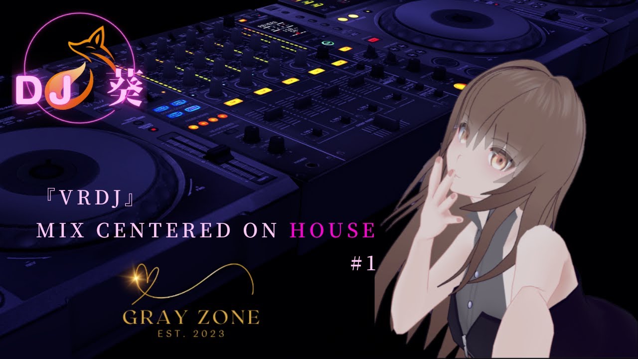 『VRDJ』EDM HOUSE　DJ 葵  in VRChat