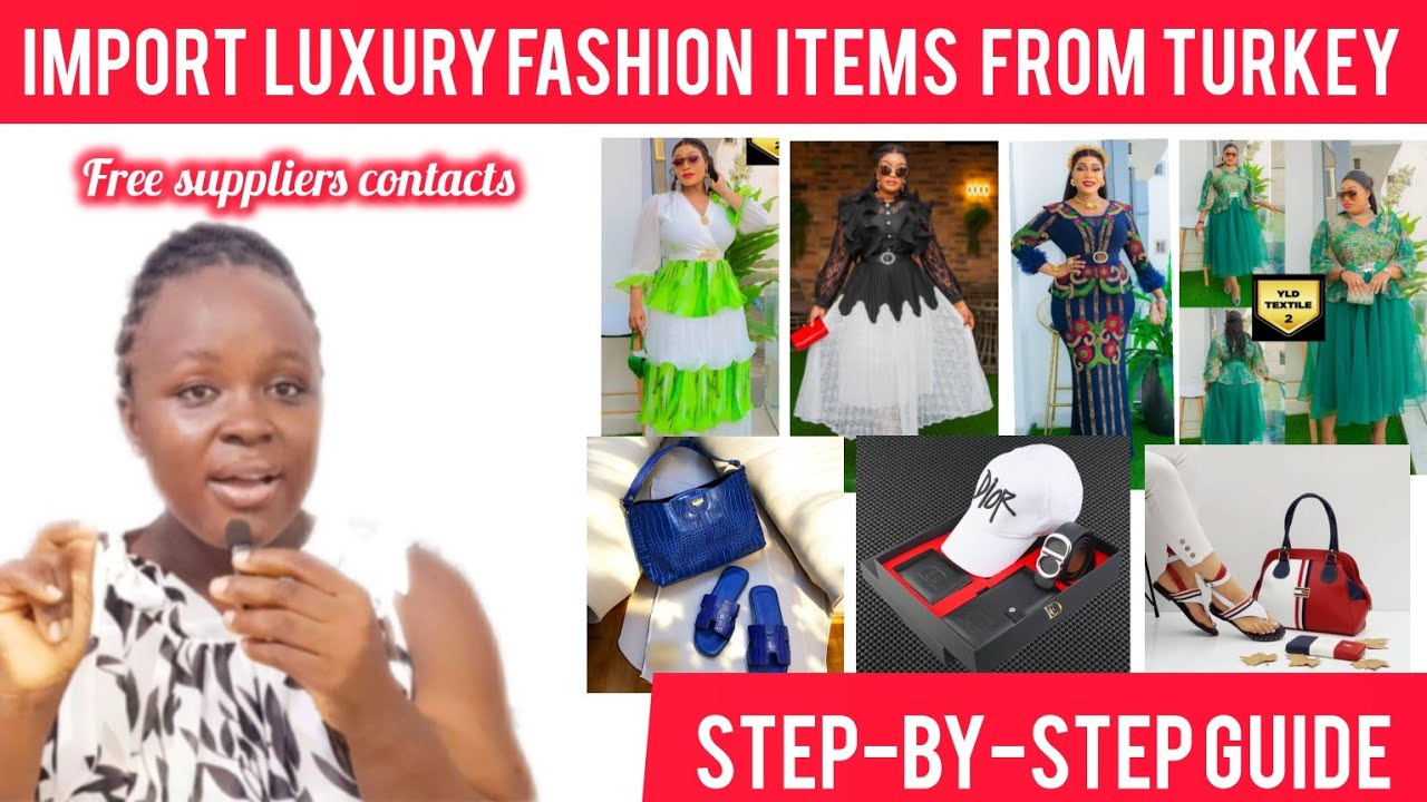 HOW TO IMPORT LUXURY CLOTHING, SHOES, BAGS & FASHION ITEMS FROM TURKEY | Free Supplier Contacts!