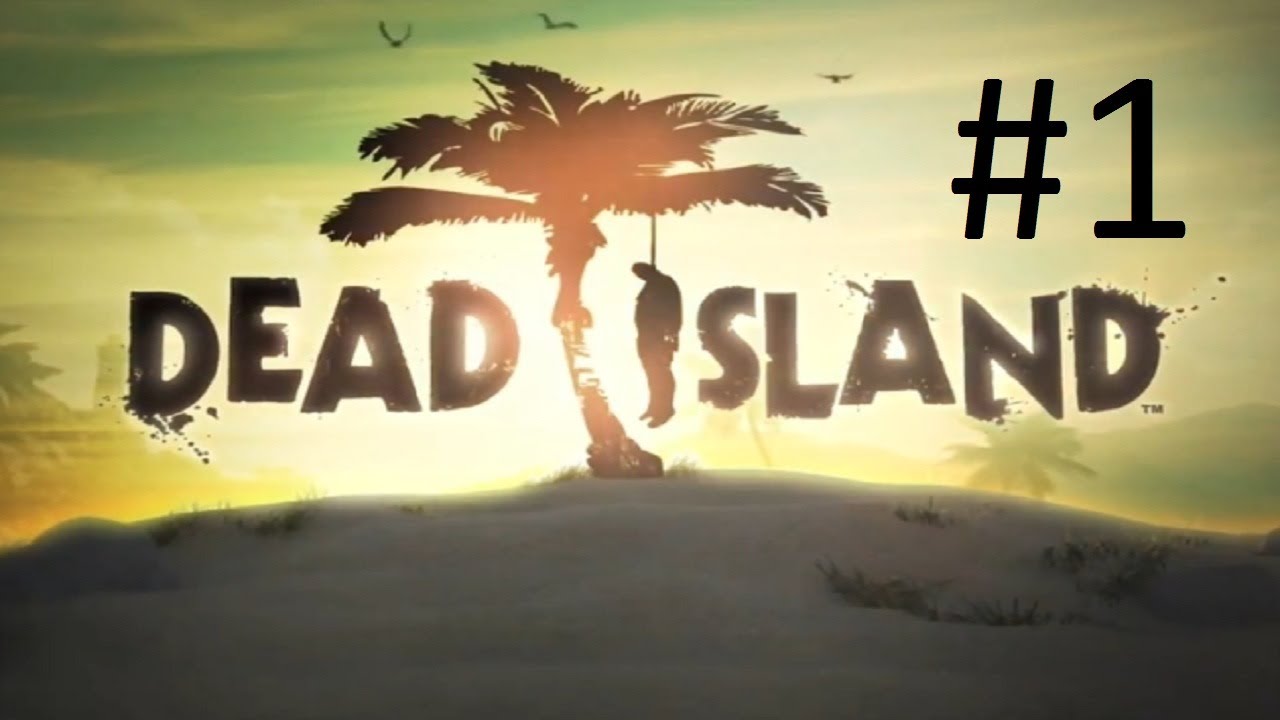 Dead Island Walkthrough: Chapter 1 - Part 1