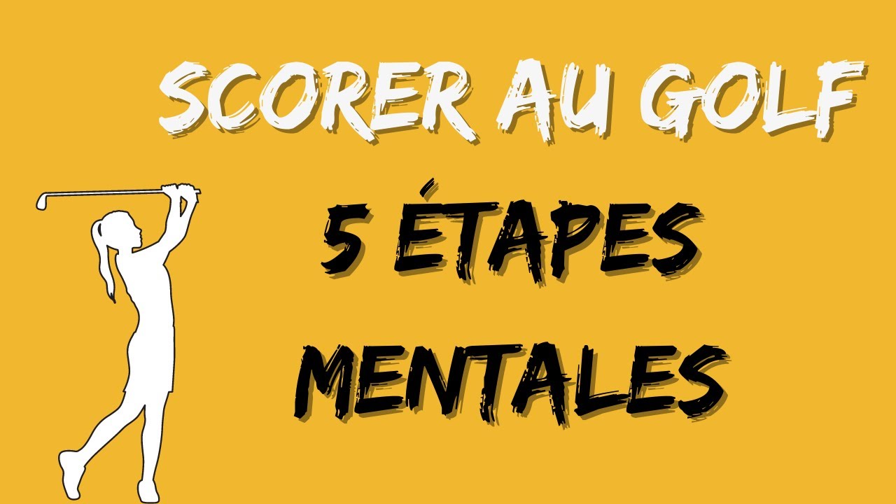 Améliorer son mental au golf : la méthode COMPLETE pour scorer !