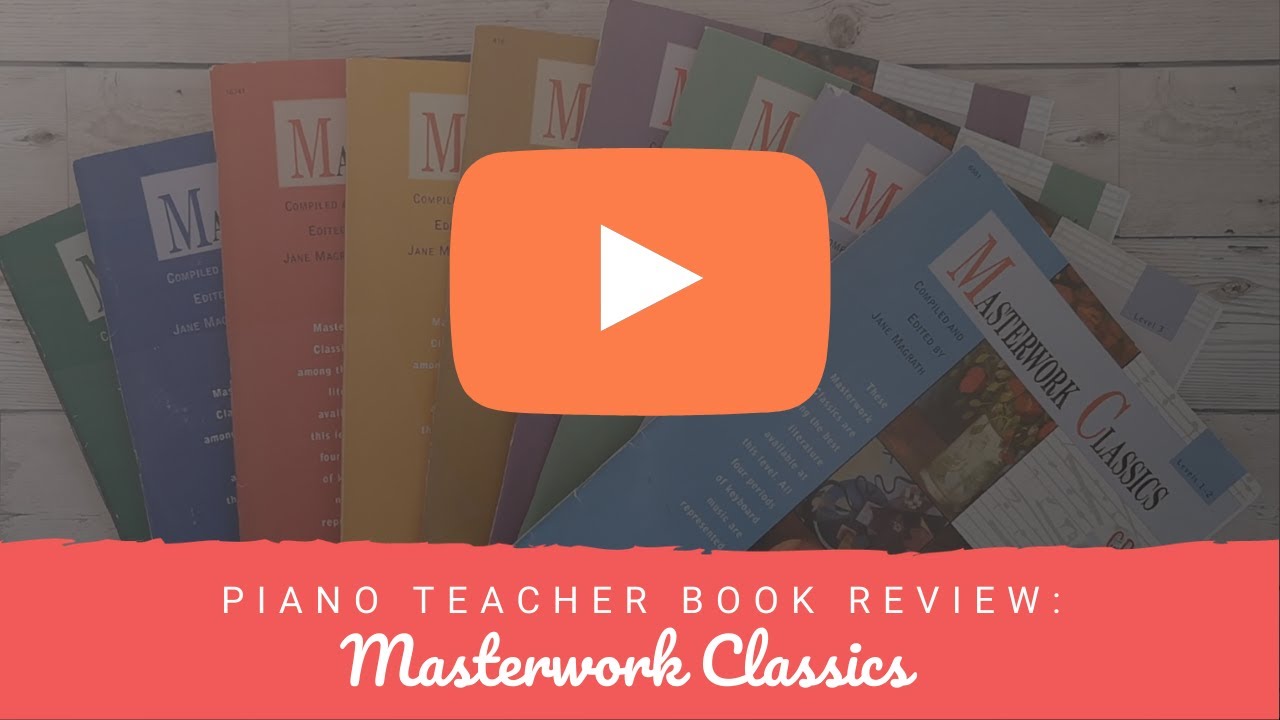 Piano Teacher Book Review: Masterwork Classics
