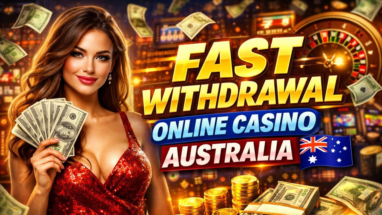 Fast Withdrawal Online Casino Australia 2026 ⚡ | Real Money Games with Same-Day Payouts