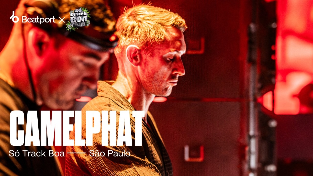 Camelphat DJ set @sotrackboa 2024 | S&atilde;o Paulo | @beatport Live