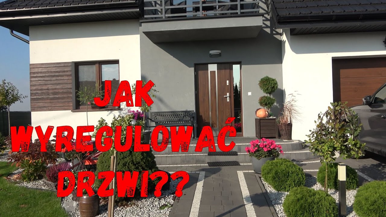 Jak wyregulować drzwi wejściowe??