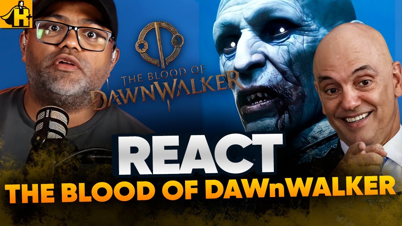 THE BLOOD OF DAWNWALKER REACT - VILÃO PARECE O XANDÃO