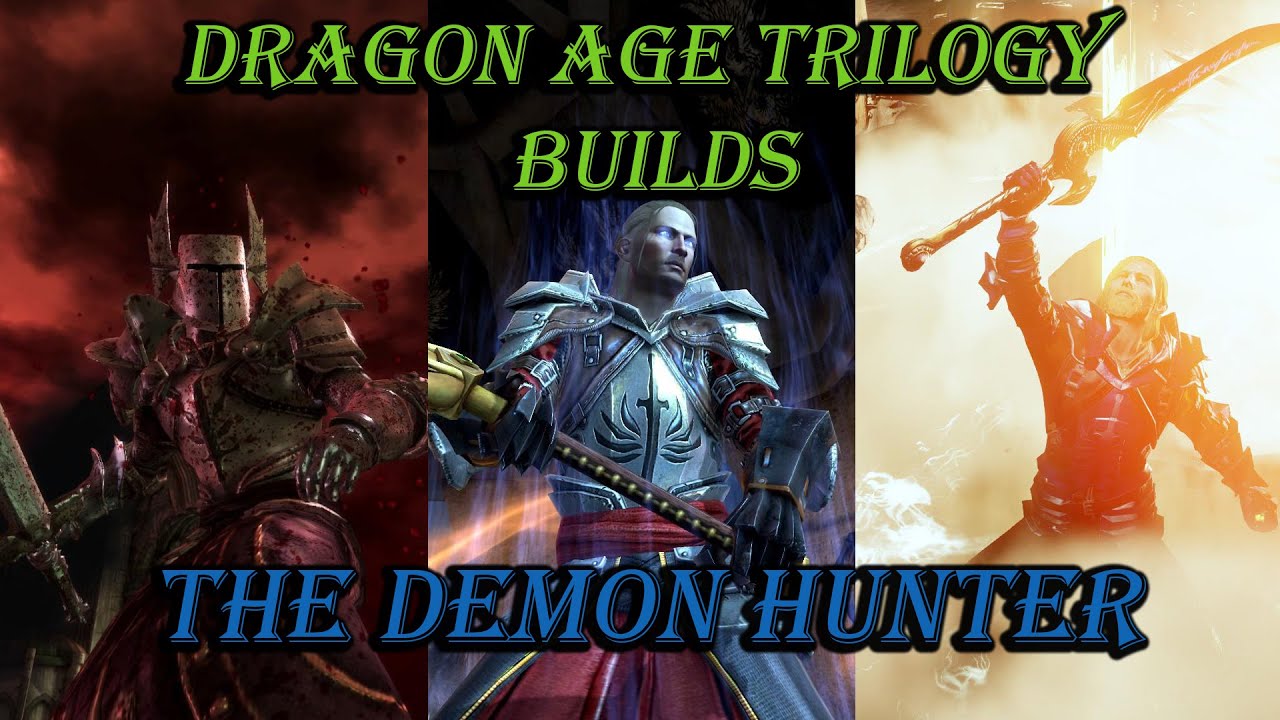 The Demon Hunter - Dragon Age Trilogy Builds