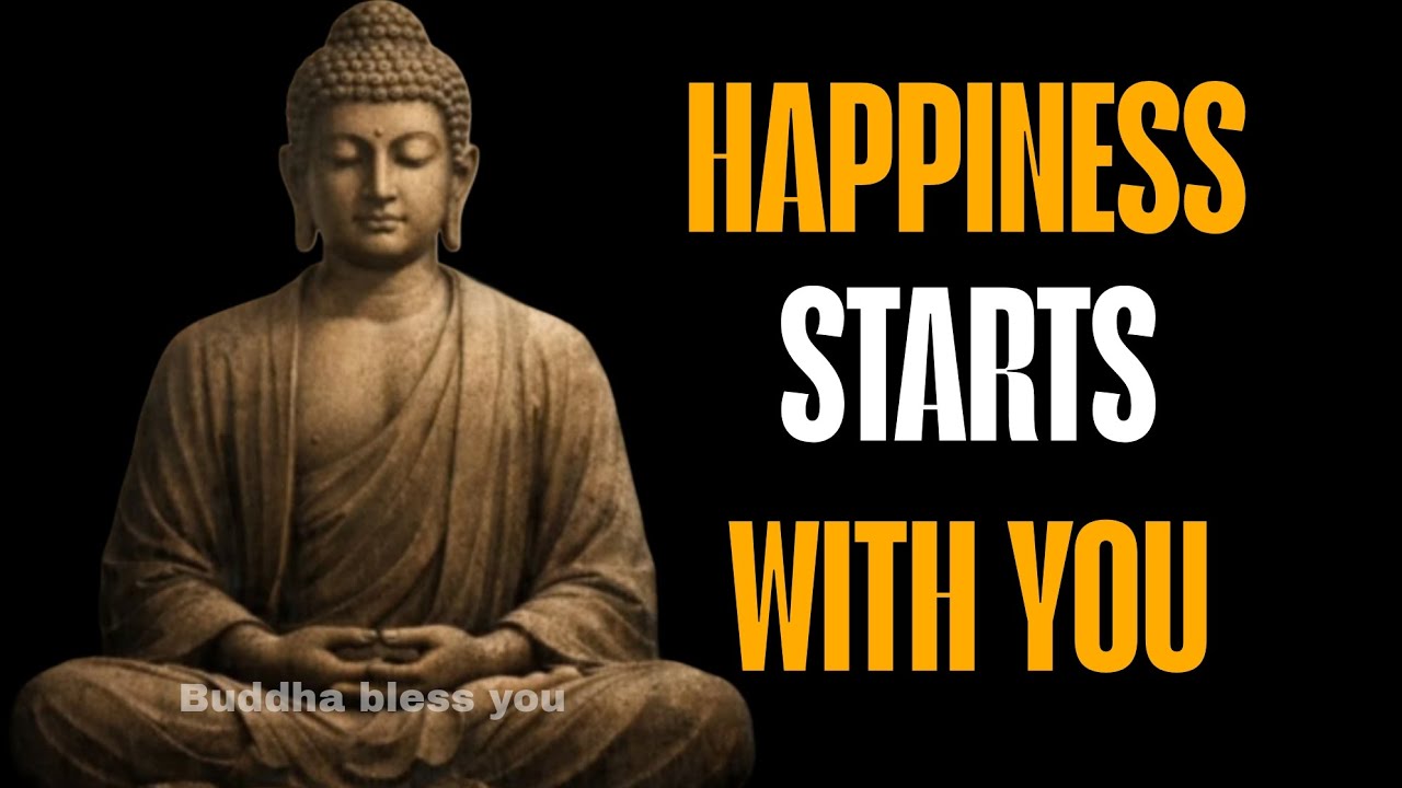 Happiness Starts With You || Buddha bless you