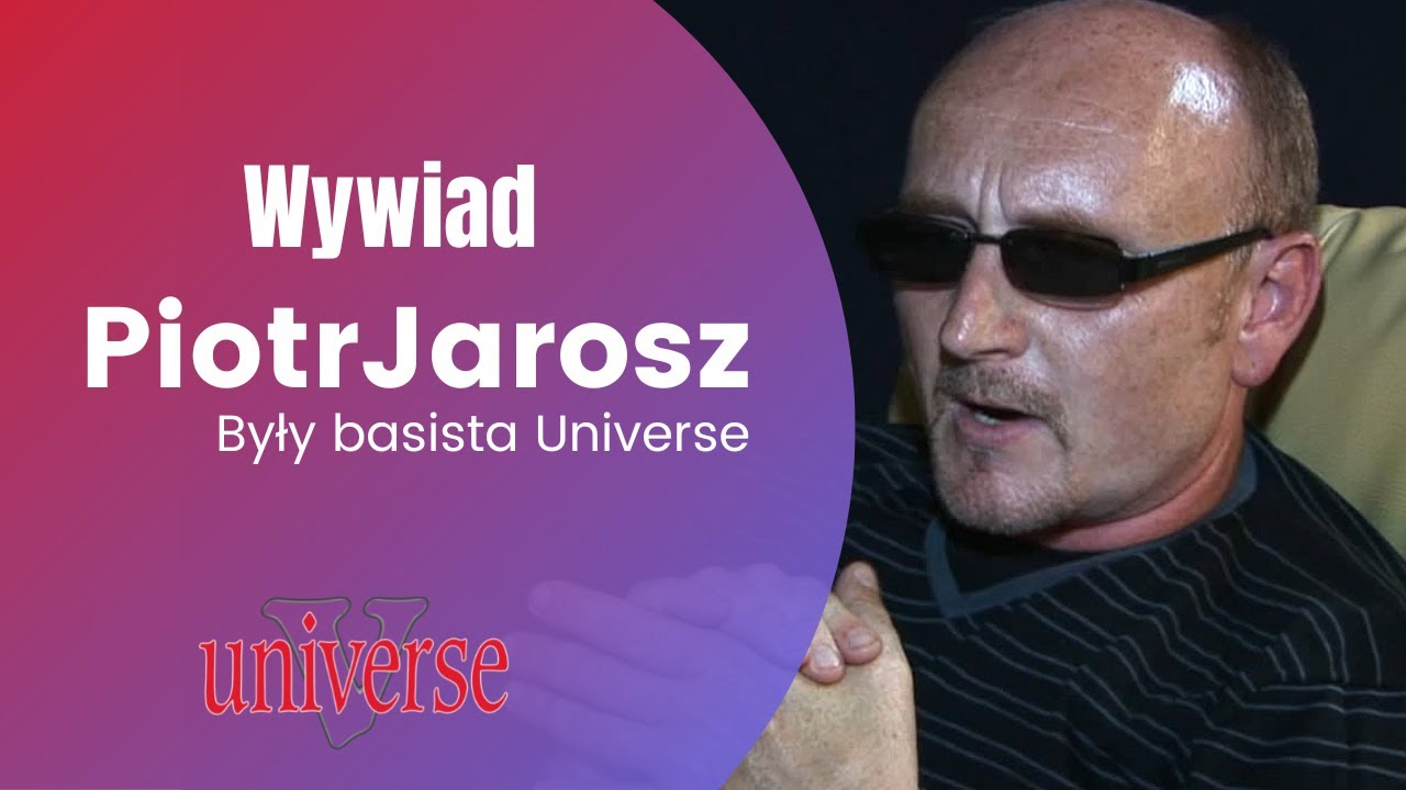 Universe  - Wywiad z Piotrem Jaroszem, byłym basistą grupy