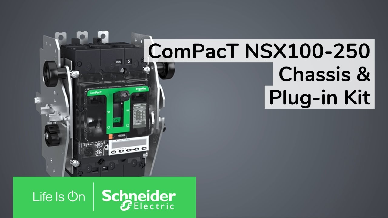 ComPacT NSX100/160/250 - How to Install the Plug-In Kit and Chassis | Schneider Electric