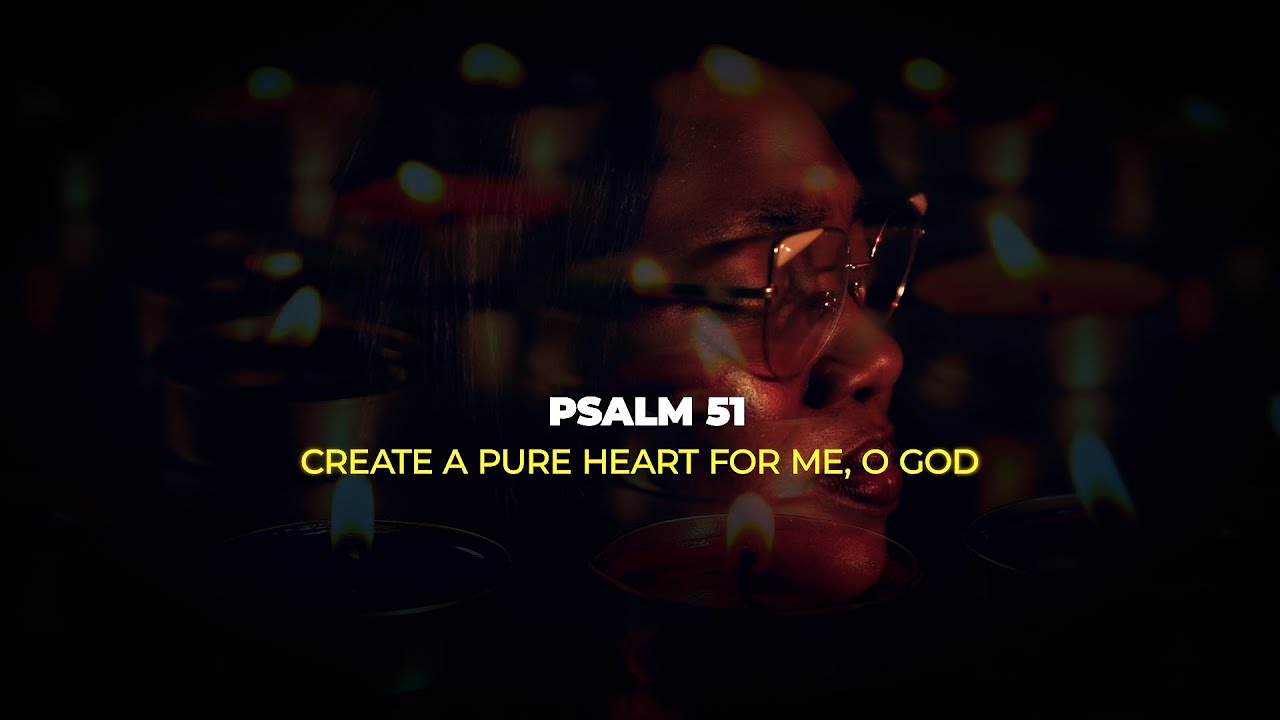 Create a pure heart for me, o God - Responsorial psalm for the 5th Sunday of Lent yr B