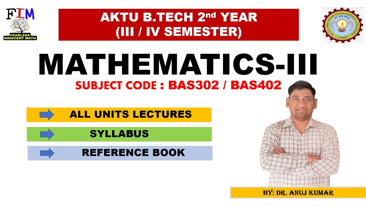 ENGINEERING MATHEMATICS 3 | MATHEMATICS-III FOR ENGINEERING | BAS302/BAS402 | SYLLABUS & LECTURES