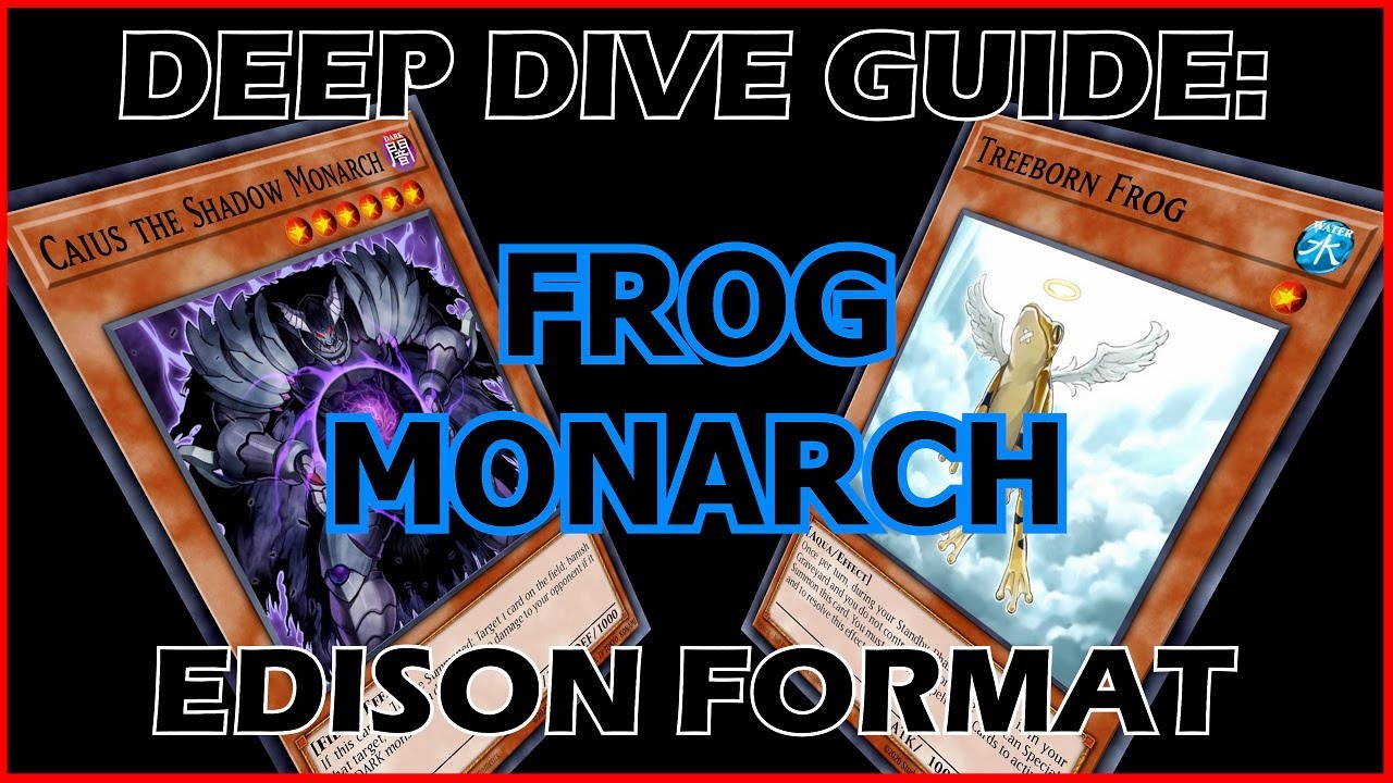 Deep Dive Guide: Frog Monarchs - Edison Format Yu-Gi-Oh!