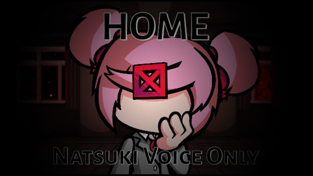 (HOME) But it's Only Natsuki's Voice (FNF DOKI DOKI TAKEOVER BAD ENDING)