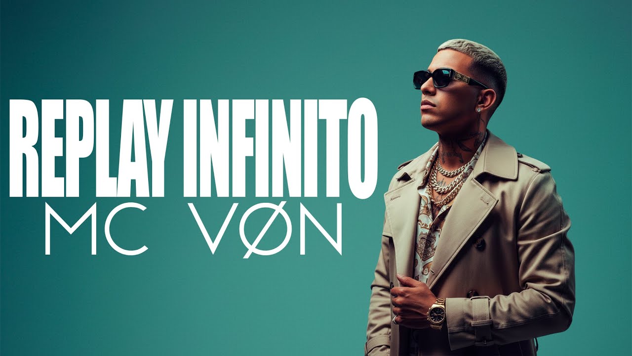 Replay infinito - Mc Von | ÁLBUM REFÚGIO - Trap Nacional • Música Nova