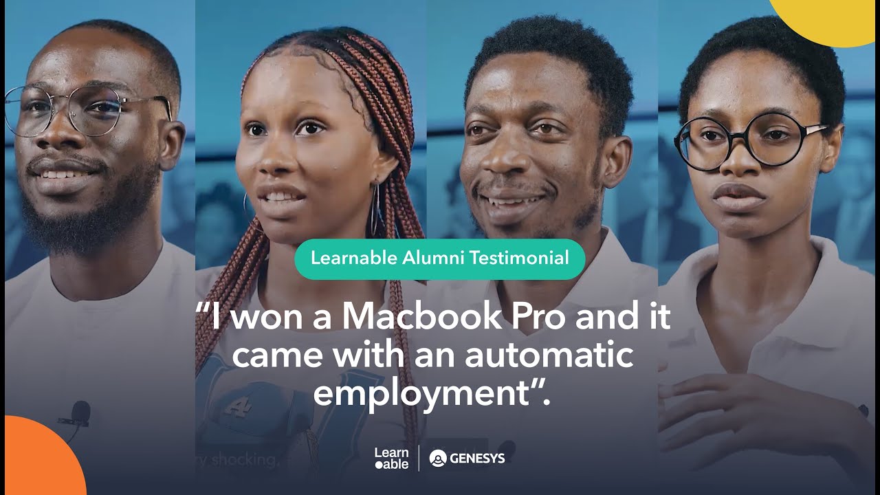 Learnable Alumni Testimonial: Ugochukwu Ikeme, Peace Anyanwu, Ositadinma Nwangwu and Bell Omoboye