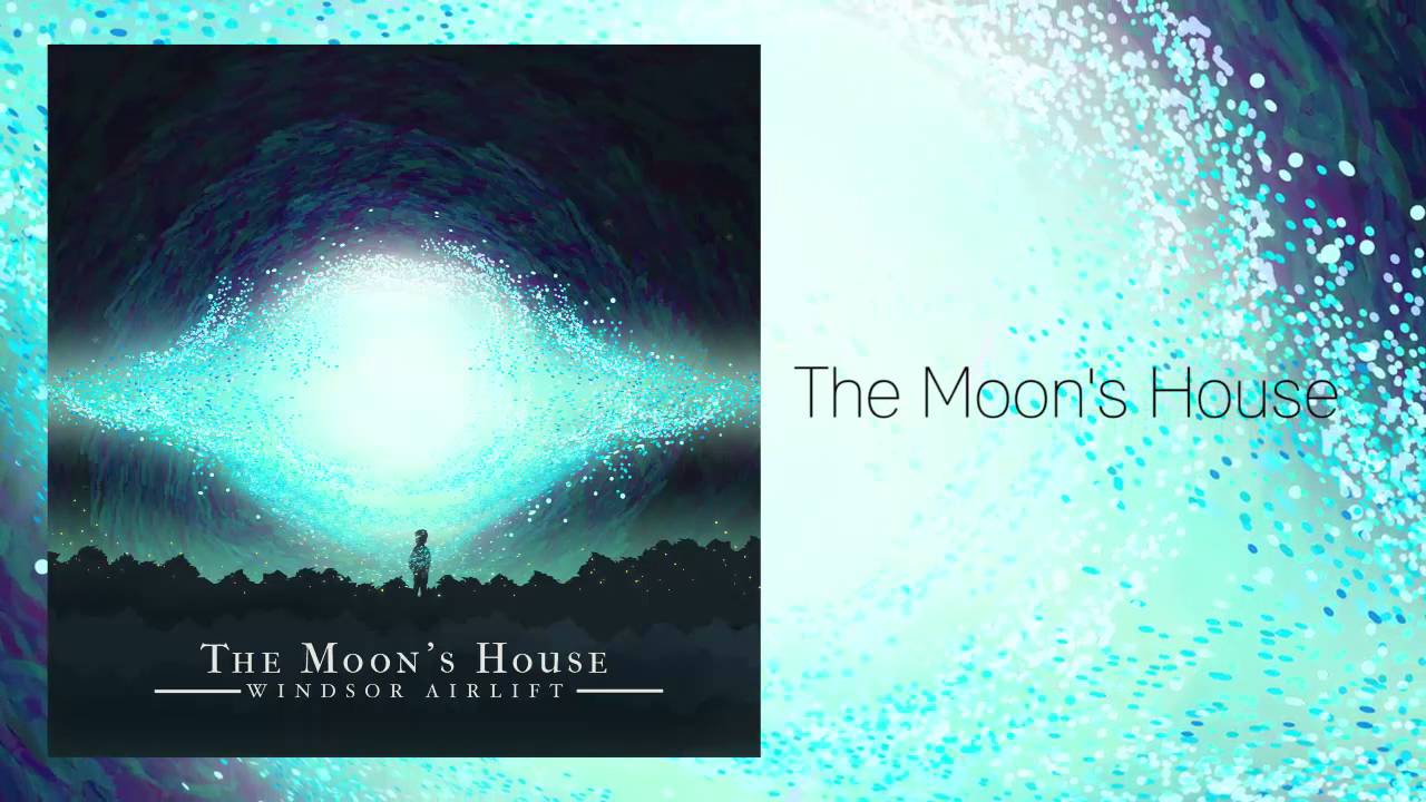 Windsor Airlift - The Moon's House