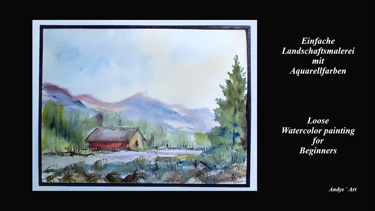 Einfache Schritte zur Aquarell Landschaftsmalerei , Loose Watercolor Painting for Beginners
