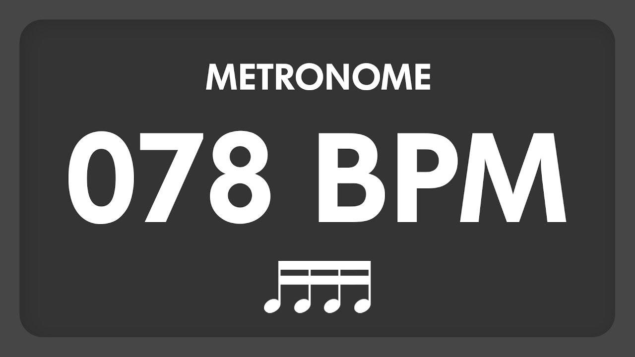 78 BPM - Metronome - 16th Notes
