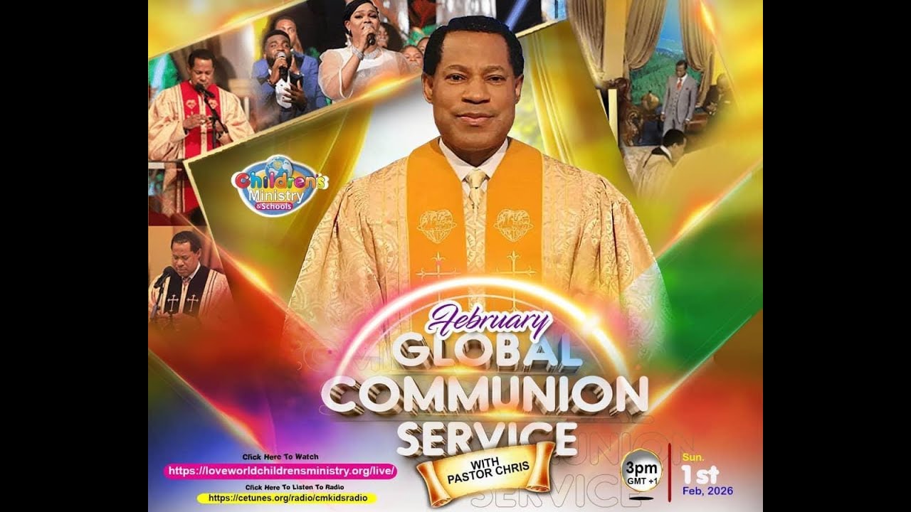 LIVE: FEBRUARY GLOBAL COMMUNION SERVICE WITH PASTOR CHRIS || 1-Feb-2026