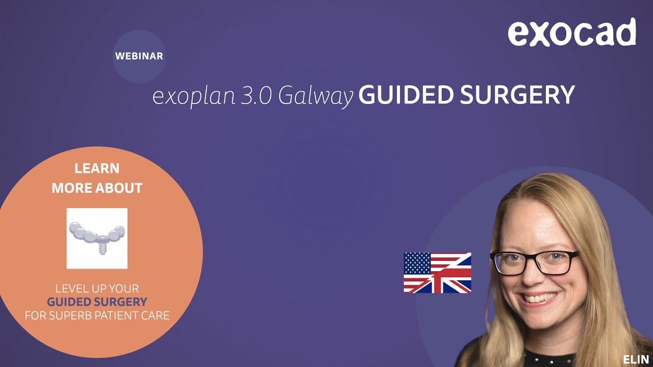 exocad exoplan 2021 WEBINAR - exoplan 3.0 Galway GUIDED SURGERY