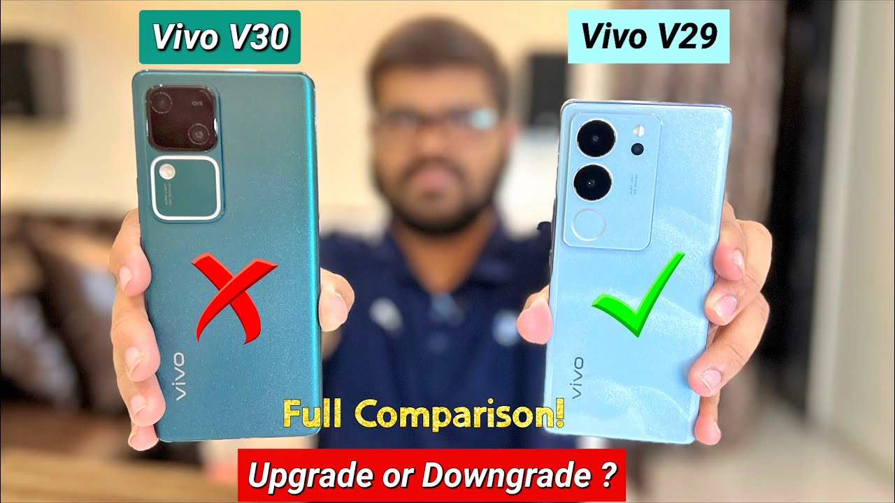 Vivo V30 Vs Vivo V29 Comparison 🔥 | UPGRADE OR DOWNGRADE ?