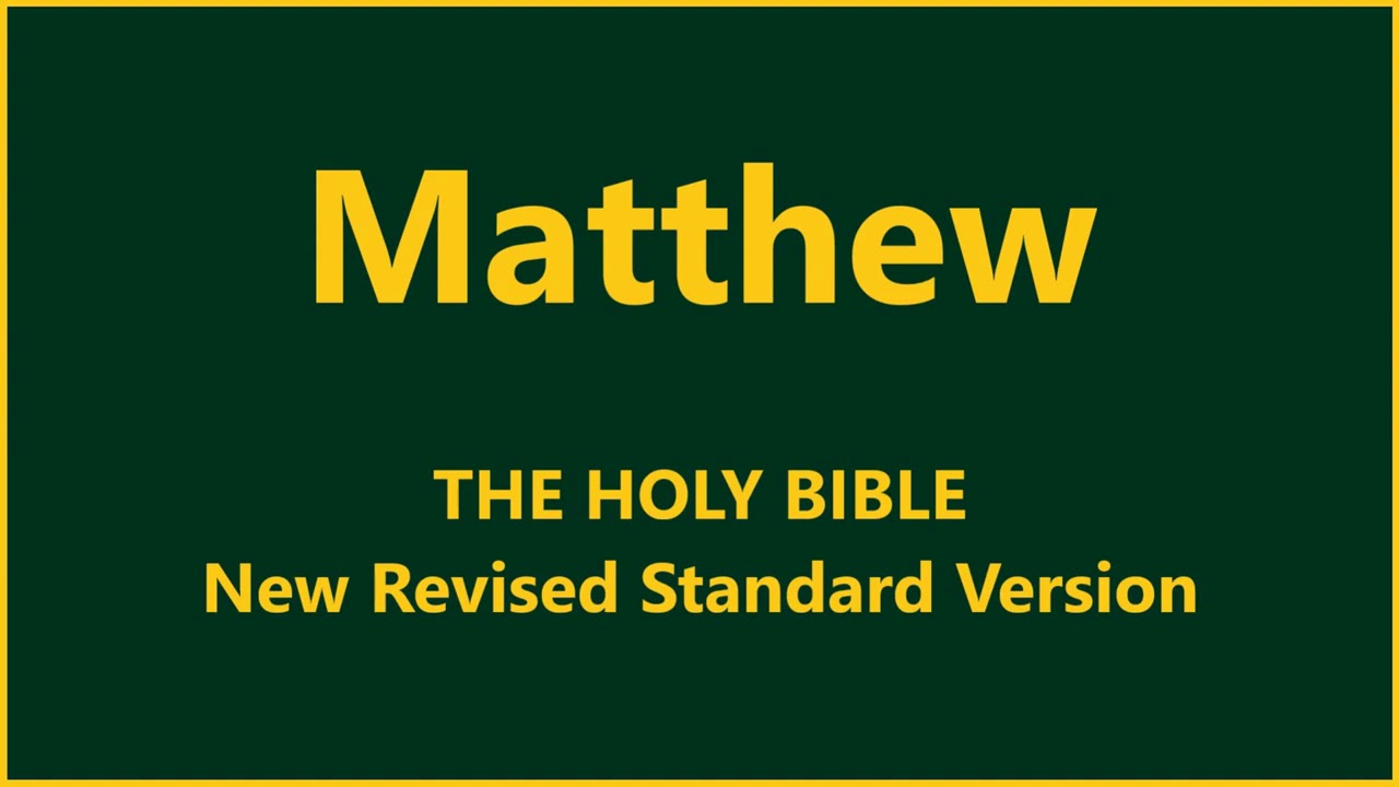 New Revised Standard Version ~ Matthew