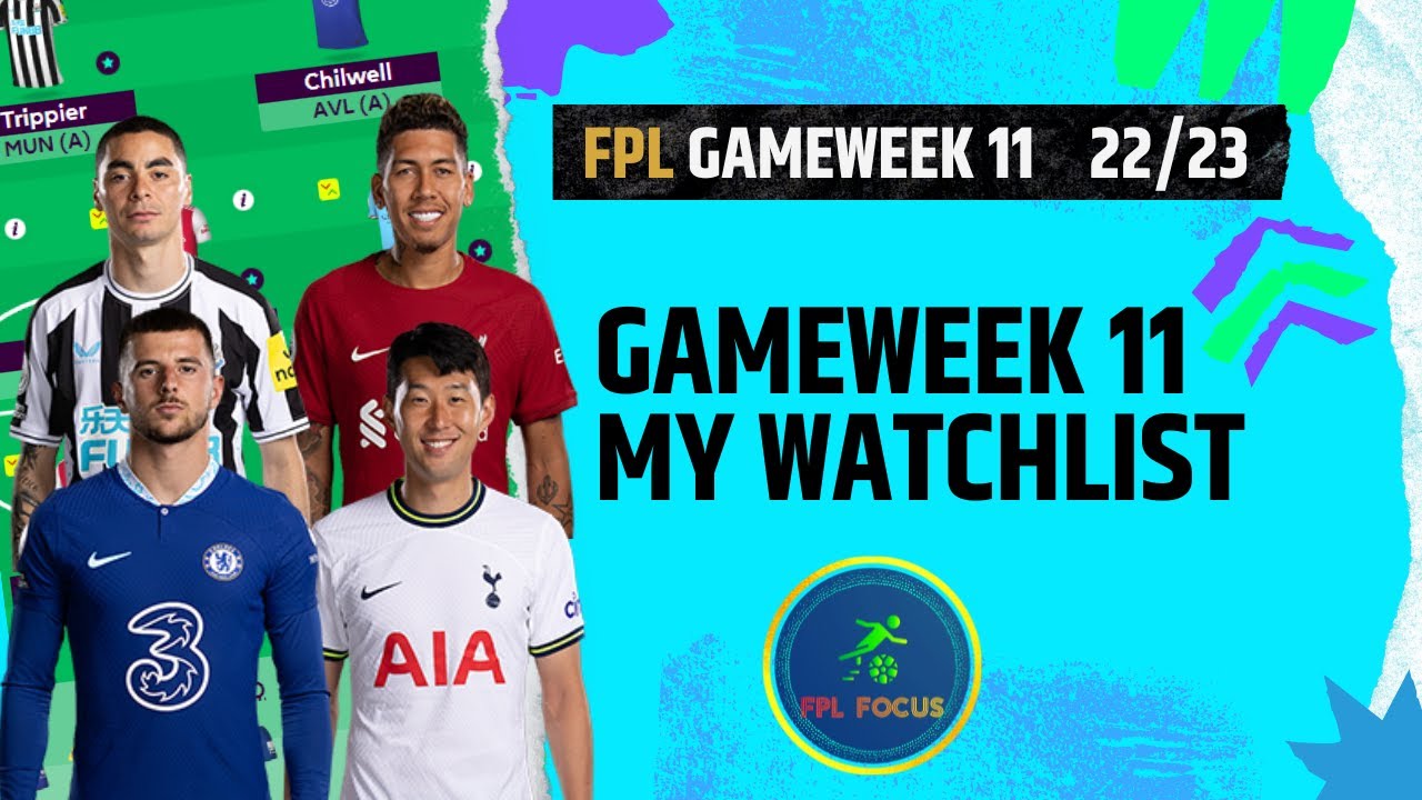 FPL Focus...GW11 My  Watch List - Transfer Options!  inc Stat Analysis Deep Dive & Player Comparison