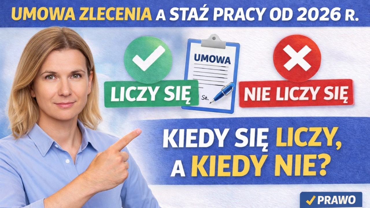 Umowa zlecenia a staż pracy od 2026 r. – kiedy się liczy, a kiedy nie?