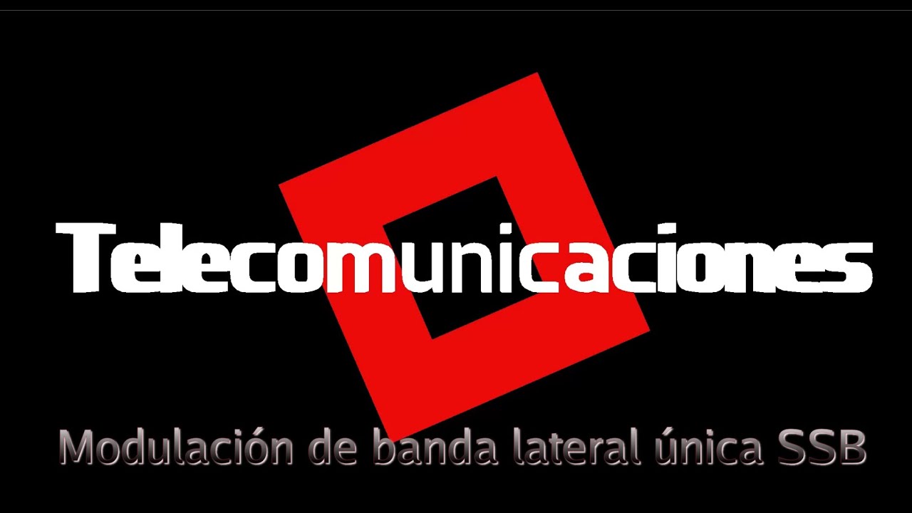 Telecomunicaciones - 2. Modulación de banda lateral única SSB